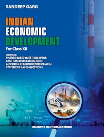 INDIAN ECONOMIC DEVELOPMENT FOR CLASS 12 - CBSE - BY SANDEEP GARG | 2025