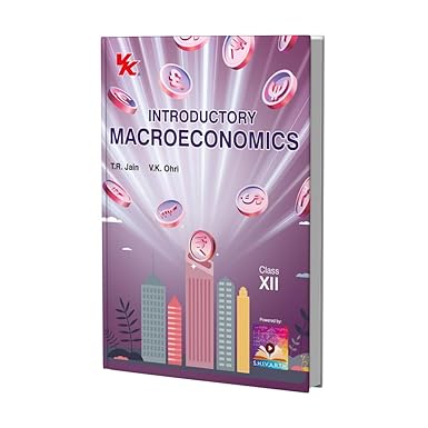 Introductory Macroeconomics for Class 12 | CBSE (NCERT Solved) | Examination 2025 | By TR Jain & VK Ohri
