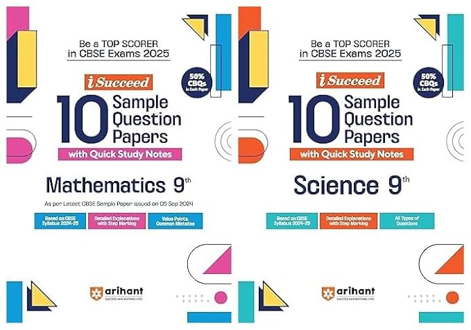 Arihant 2025 Isucceed 10 Sample Question Papers for Class 9th Mathematics & Science As per latest CBSE Sample Paper issued on 5 Sept. 2024|50% CBQs in each paper |Detailed Explanations with Step Marking