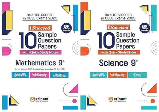 Arihant 2025 Isucceed 10 Sample Question Papers for Class 9th Mathematics & Science As per latest CBSE Sample Paper issued on 5 Sept. 2024|50% CBQs in each paper |Detailed Explanations with Step Marking
