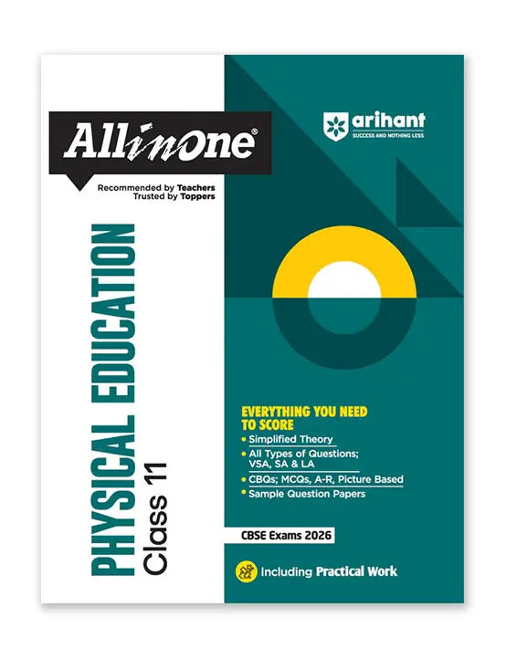 Arihant – Physical Education, All In One Textbook | CBQs, MCQs, A-R, Picture Based, Sample Question Papers | Including Practical Work | for Class for 11