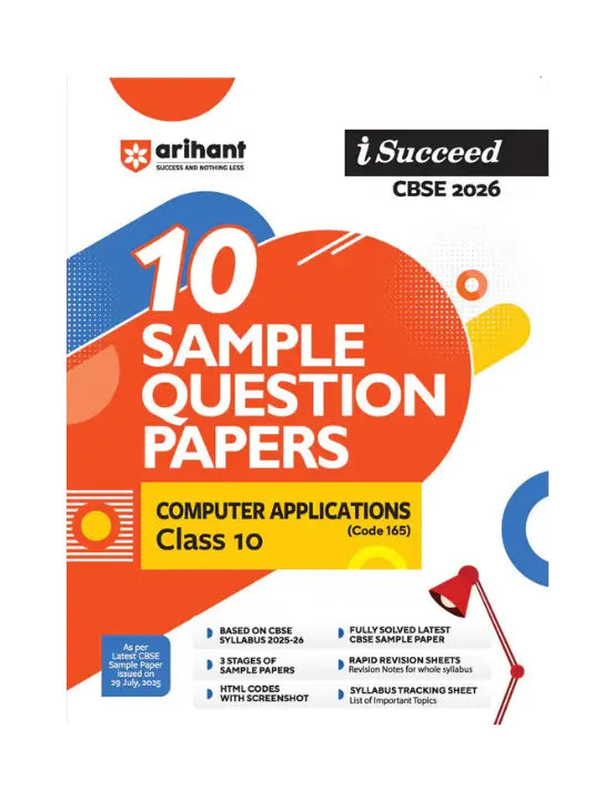 Arihant - Computer Applications (Code 165), I-Succeed CBSE 2026 for Class 10 | 10 Sample Question Papers | Rapid Revision Sheets | HTML Codes With Screenshots | As Per Latest CBSE Sample Paper