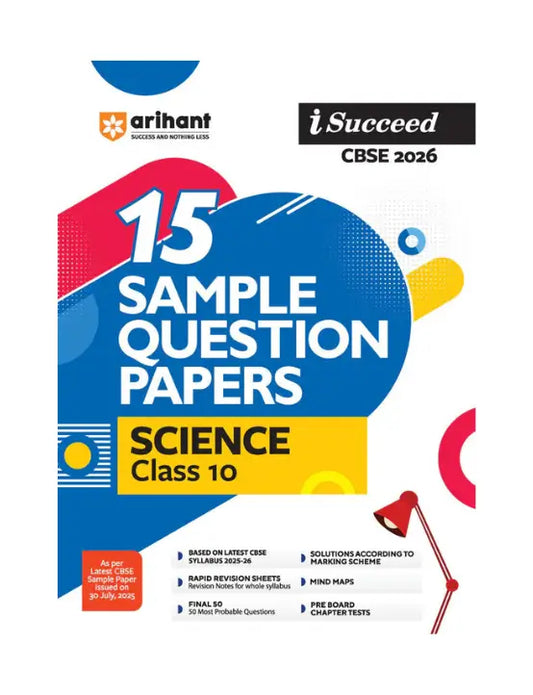 Arihant - Science, I-Succeed CBSE 2026 for Class 10 | 15 Sample Question Papers | Rapid Revision Sheets | 3 Stages Of Sample Papers | Fully Solved Board Paper 2025 | Based On Latest CBSE Sample Paper