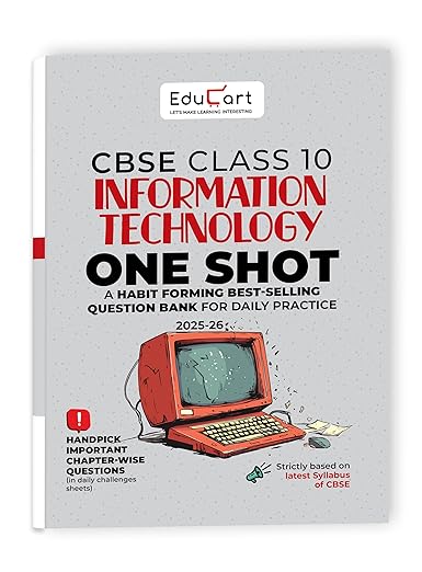 Educart One-shot Information Technology CBSE Class 10 Question Bank 2025-26 on new Syllabus 2026 (Strictly for Boards Exam)
