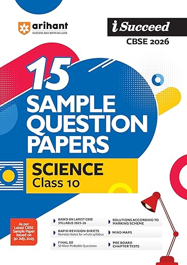 Arihant - Science, I-Succeed CBSE 2026 for Class 10 | 15 Sample Question Papers | Rapid Revision Sheets | 3 Stages Of Sample Papers | Fully Solved Board Paper 2025 | Based On Latest CBSE Sample Paper