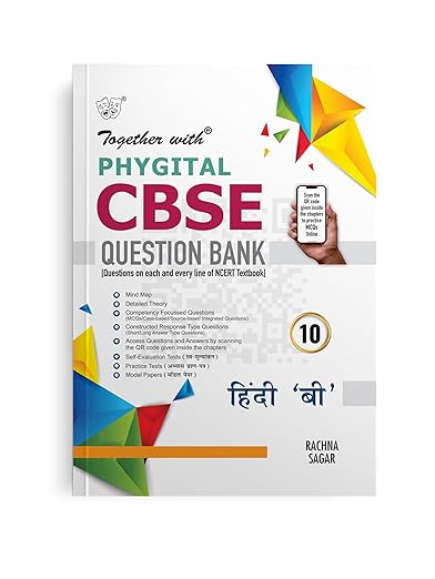 Together with CBSE Question Bank Class 10 Hindi B (Phygital Edition) for Exam 2024-25 (Chapterwise & Topicwise)