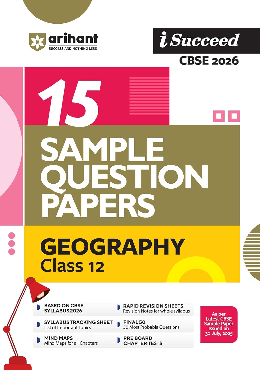 Arihant i Succeed CBSE 15 Sample Question Papers Geography Class 12 For Exam 2026 | Based on Latest CBSE Syllabus | With Solved Board Paper 2025, Mind Maps, Rapid Revision Sheets & Final 50 Important Questions