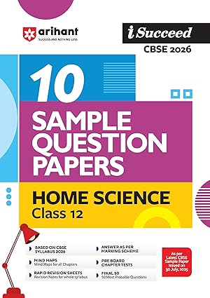 Arihant i Succeed CBSE 10 Sample Question Papers Home Science Class 12 For Exam 2026 | Based on Latest CBSE Syllabus | With Solved Board Paper 2025, Mind Maps, Rapid Revision Sheets & Final 50 Important Questions