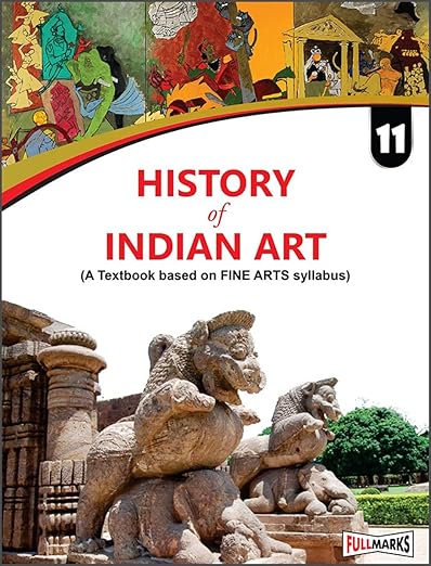 History of Indian Art Class 11 - by Devender Kumari (2025 Examination)