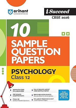 Arihant i Succeed CBSE 10 Sample Question Papers Psychology Class 12 For Exam 2026 | Based on Latest CBSE Syllabus | With Solved Board Paper 2025, Mind Maps, Rapid Revision Sheets & Final 50 Important Question