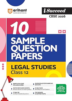 Arihant I Succeed CBSE Sample Question Papers Class 12 Legal Studies Exam 2026 | 10 Solved & Practice Papers | Based on Latest CBSE Specimen Paper | Rapid Revision Sheets, Mind Maps, Final 50 Questions & Pre-Board Chapter Tests