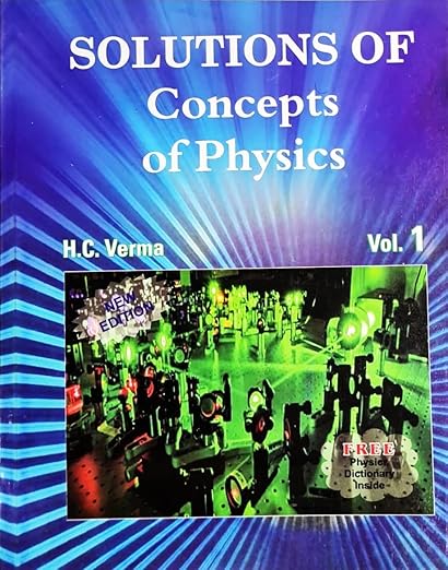 Concept of Physics by H.C Verma Part - I & II with Solutions of both the Volumes - Set of 4 Books - Examination - 2025-26
