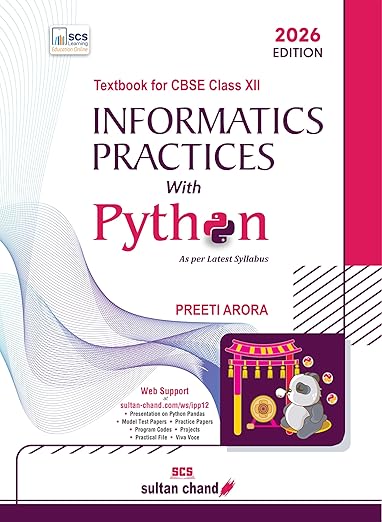 Informatics Practices with Python: Textbook for CBSE Class 12 (2026-27 Session)