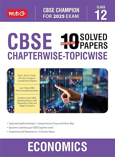 MTG CBSE 10 Years (2025-2016) Chapterwise Topicwise Solved Papers Class 12 Economics (PYQs Book) - CBSE Champion For 2026 Exam | CBSE Sample Papers (As Per Latest Pattern)