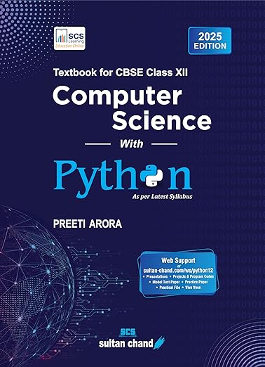 COMPUTER SCIENCE WITH PYTHON FOR CLASS 12 BY PREETI ARORA | 2025