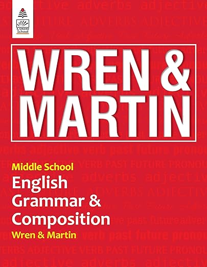 Middle School English Grammar and Composition by Wren & Martin (2025)