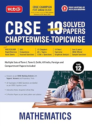 MTG CBSE 10 Years (2025-2016) Chapterwise Topicwise Solved Papers Class 12 Mathematics - CBSE Champion For 2026 Exam | Free Video Solution of PYQs (As Per Latest CBSE Syllabus Released on 28 March)