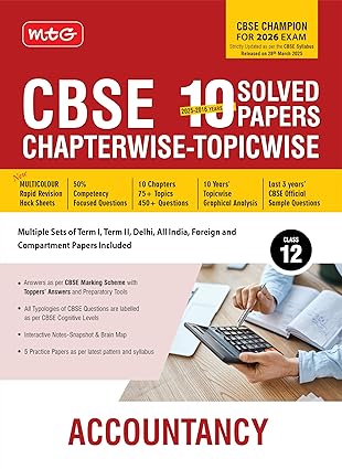 MTG CBSE 10 Years (2025-2016) Chapterwise Topicwise Solved Papers Class 12 Accountancy (PYQs Book) - CBSE Champion For 2026 Exam | CBSE Sample Papers (As Per Latest Pattern)