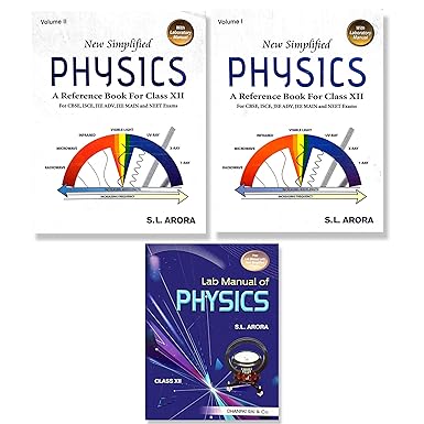 New Simplified Physics for Class 12 (Vol I & II) by S.L. Arora | 2025-26 Edition | For CBSE, ICSE, JEE Main, JEE Advanced & NEET | SL ARORA