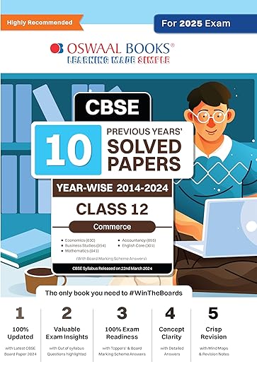 Oswaal CBSE 10 Years Solved Papers Class 12 Commerce - English Core | Mathematics | Accountancy | Economics & Business Studies Book For 2025 Board Exam