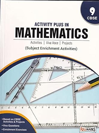 Activity Plus in Mathematics Class 9 Activities, Viva Voce, Projects - CBSE - Examination | Full Marks | Focus Learning | Lab Manual | 2025