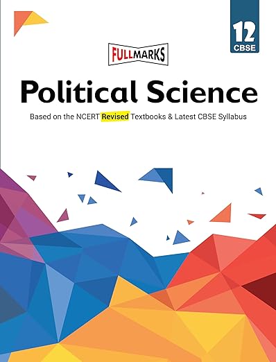 Full Marks Political Science CBSE Support Book Class 12 | NCERT Solutions | Question Bank | Reference Books | Help Books | Chapterwise Solutions | NCERT Textual Questions | Study Material 2025-26