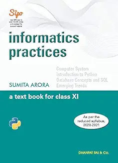 INFORMATICS PRACTICES TEXTBOOK FOR CLASS 11 BY SUMITA ARORA