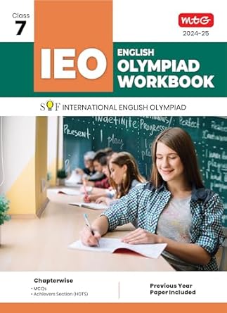 MTG International English Olympiad (IEO) Workbook for Class 7 - MCQs, Previous Years Solved Paper and Achievers Section - SOF Olympiad Preparation Books For 2024-2025 Exam 