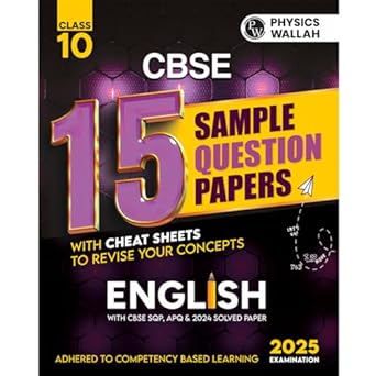 PW CBSE 15 Sample Question Papers Class 10 English for 2024 Exam | Competency-Based Learning | PYQ 2023 Paper with Topper's Explanations, CBSE SQP & CBSE Additional Practice Questions with Marking Scheme