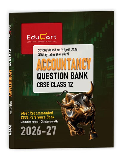 Educart CBSE Class 12 Accountancy Question Bank 2026–27 | 2027 Syllabus | Chapter-wise PYQs, MCQs, Case-Based Qs & Notes | NCERT-Based