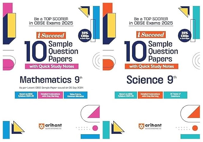 Arihant 2025 Isucceed 10 Sample Question Papers for Class 9th Mathematics & Science As per latest CBSE Sample Paper issued on 5 Sept. 2024|50% CBQs in each paper |Detailed Explanations with Step Marking 