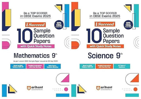 Arihant 2025 Isucceed 10 Sample Question Papers for Class 9th Mathematics & Science As per latest CBSE Sample Paper issued on 5 Sept. 2024|50% CBQs in each paper |Detailed Explanations with Step Marking 