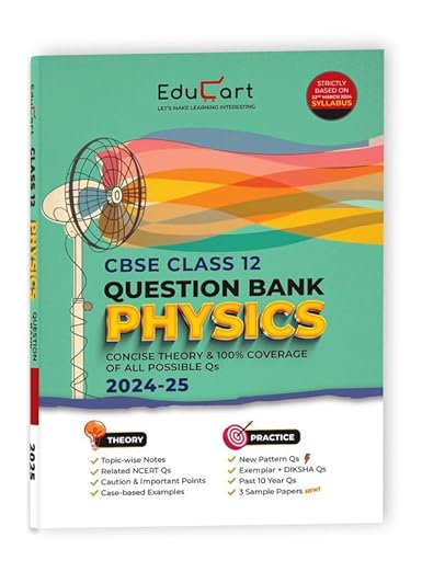 Educart CBSE Question Bank Class 12 Physics 2024-25 (As per latest CBSE Syllabus 23 Mar 2024)