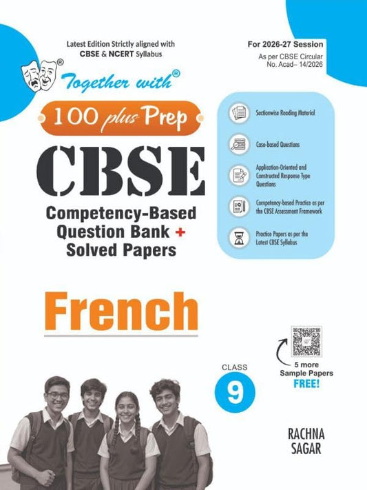 Together with 100 Plus Prep CBSE Question Bank Class 9 French for 2026-27 board exams| includes Solved Board Examination Paper 2026, Mind Maps, PYQs & Practice Papers for 2027 Board Exams