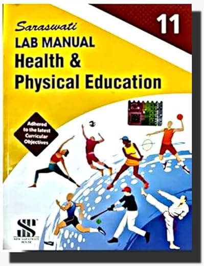 CBSE SARASWATI LAB MANUAL HEALTH PHYSICAL EDUCATION 11 (2025 Edition)