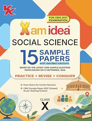 Xam idea Social Science Sample Papers Class 10 | CBSE 2027 Examination | 15 Sample Papers with Detailed Solutions | Flow Charts for Instant Revision | Latest CBSE SQP (dated 21 Sep 2026) & Marking Scheme