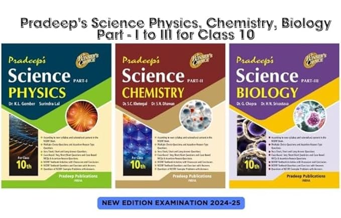 Pradeep's Science Physics, Chemistry, Biology Part - I to III for Class 10 - Examination 2024-25 (Set of 3 Books) | Pradeep