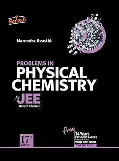 Narendra Avasthi - Problems in Physical Chemistry for JEE - 10th/Ed. As per Latest NTA Guidelines - For 2024-25 Exams [ORIGINAL BOOK - TOP GRADE PRINT AND PAPER] [ENGLISH LANGUAGE] | Bala Ji