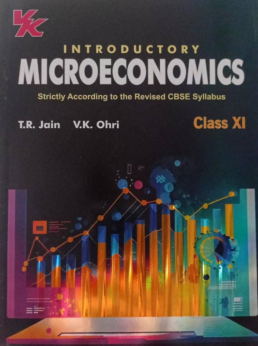 Introductory Microeconomics for Class 11 | CBSE (NCERT Solved) | Examination 2025-26 | By TR Jain & VK Ohri