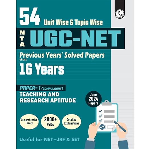 PW 54 Unitwise and Topicwise NTA UGC NET Paper 1 (Compulsory) Previous Years Solved Papers of last 16 Years (2009-2024) with June 2024 Papers covered | NET, JRF, SET