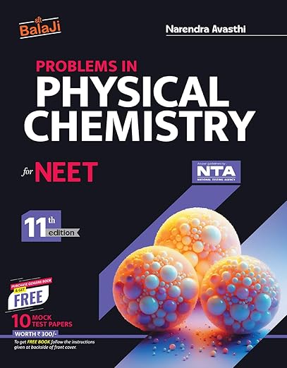 Narendra Avasthi - Problems in Physical Chemistry for NEET - 11th Edition, 2025 As per Latest NTA Guidelines - For 2024-25 Exams [ORIGINAL BOOK - TOP GRADE PRINT AND PAPER] [ENGLISH LANGUAGE] | Bala Ji