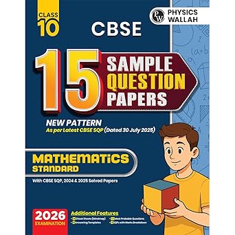 PW CBSE Class 10 Sample Papers Mathematics (Standard) —for 2025 - 2026 Board Exam | 15 New-Pattern Papers per Subject + 111 most probable question | Solved & Unsolved