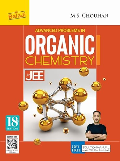 Advanced Problems in Organic Chemistry for JEE - 18/Edition, 2024 MS CHOUHAN