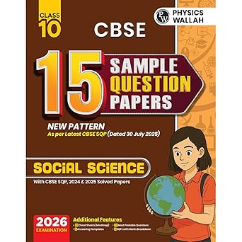 PW CBSE Class 10 Sample Papers Social Science —for 2025 - 2026 Board Exam | 15 New-Pattern Papers per Subject + 111 most probable question | Solved & Unsolved