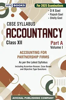 ACCOUNTANCY PART A VOL. 1 (ACCOUNTING FOR PARTNERSHIP FIRMS) FOR CLASS 12 | DK Goel | APC BOOKS