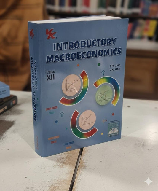Introductory Macroeconomics for Class 12 | CBSE (NCERT Solved) | Examination 2026-27 | By TR Jain & VK Ohri