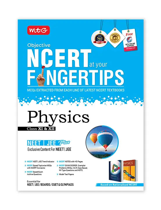 MTG – Physics, Objective NCERT at your FINGERTIPS | NEET-JEE Books (Based on NCERT Latest Pattern For 2025 Exam)