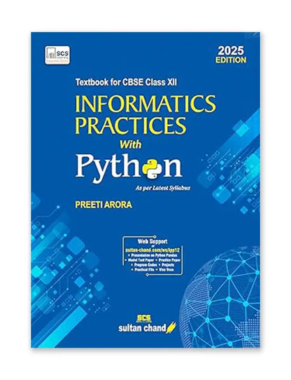 Sultan Chand – Informatics Practices with Python by Preeti Arora for Class 12