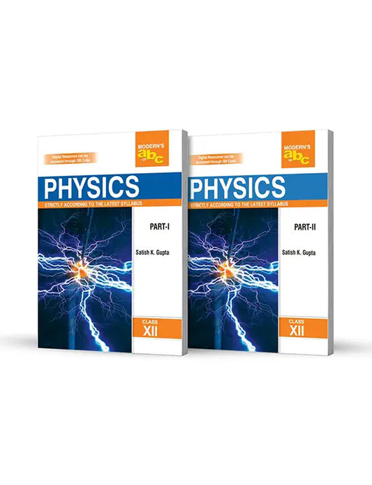 Modern's ABC+ Physics (Part I & II) for Class 12 - by Satish K. Gupta (2025-26 Examination)