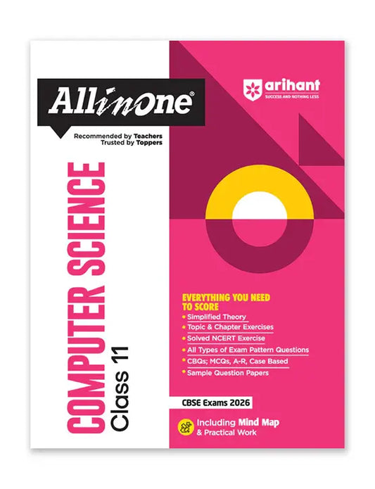 Arihant – Computer Science, All In One Textbook | CBQs, MCQs, A-R, Case Based, Sample Question Papers | Including Mind Map | Exam 2025-26 | for Class for 11